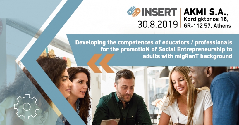 INSERT Multiplier Event: Developing the competences of educators/professIoNals for the promotion of Social Entrepreneurship to adults with migRanT background